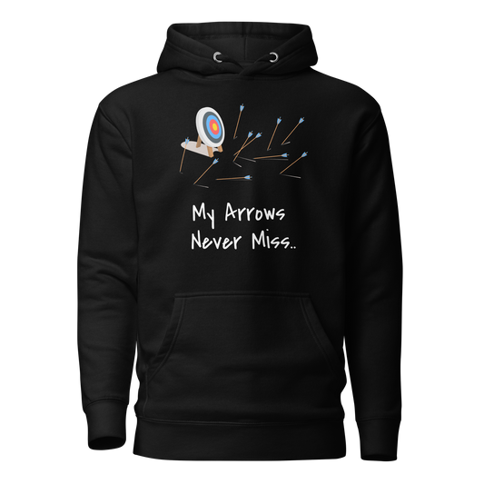 My Arrows Never Miss.. Unisex Hoodie