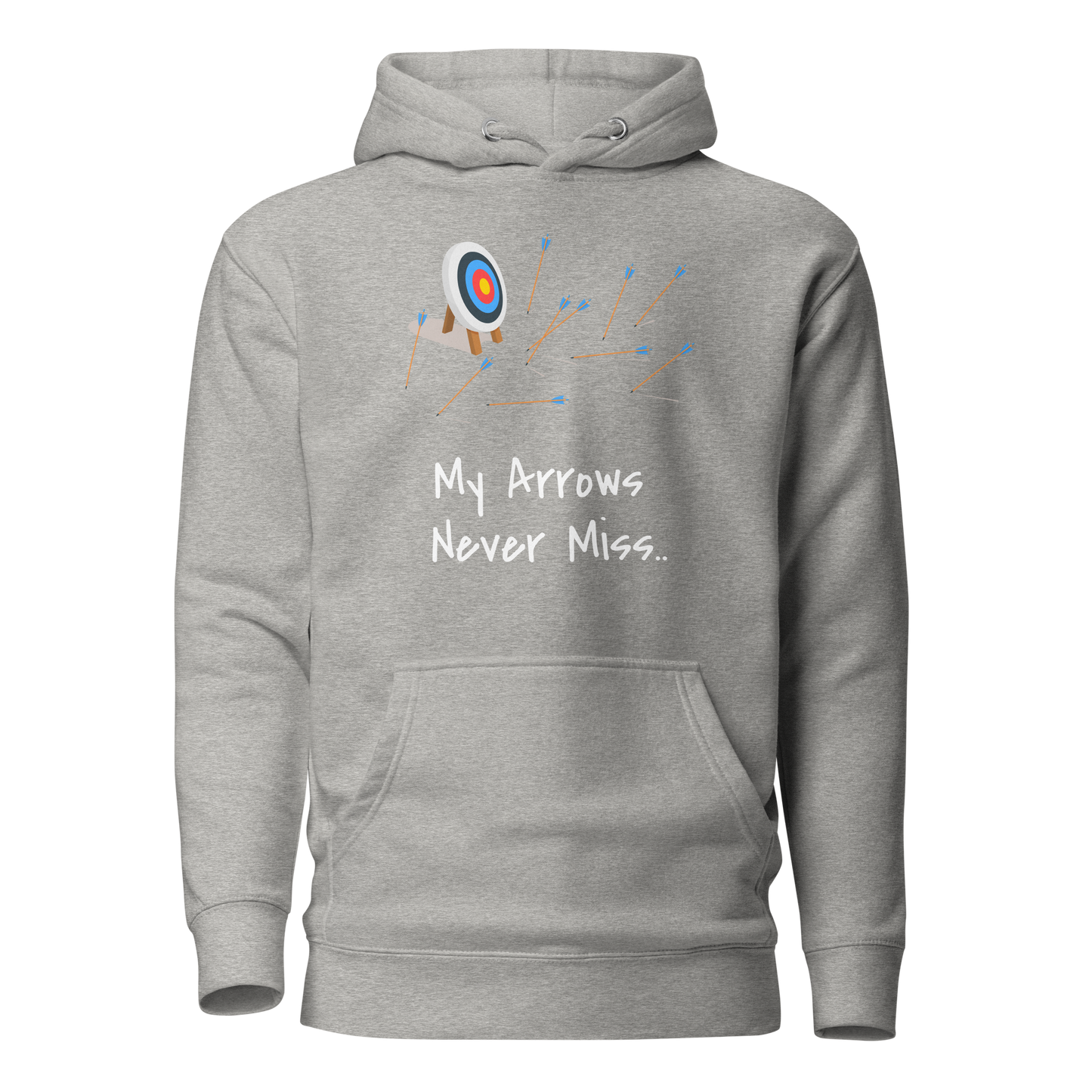 My Arrows Never Miss.. Unisex Hoodie