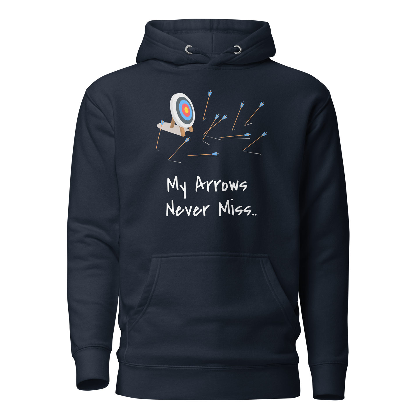 My Arrows Never Miss.. Unisex Hoodie