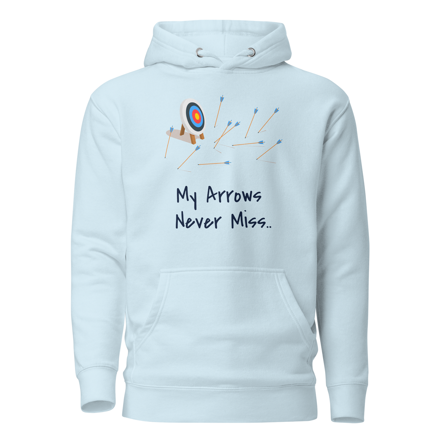 My Arrows Never Miss.. Unisex Hoodie