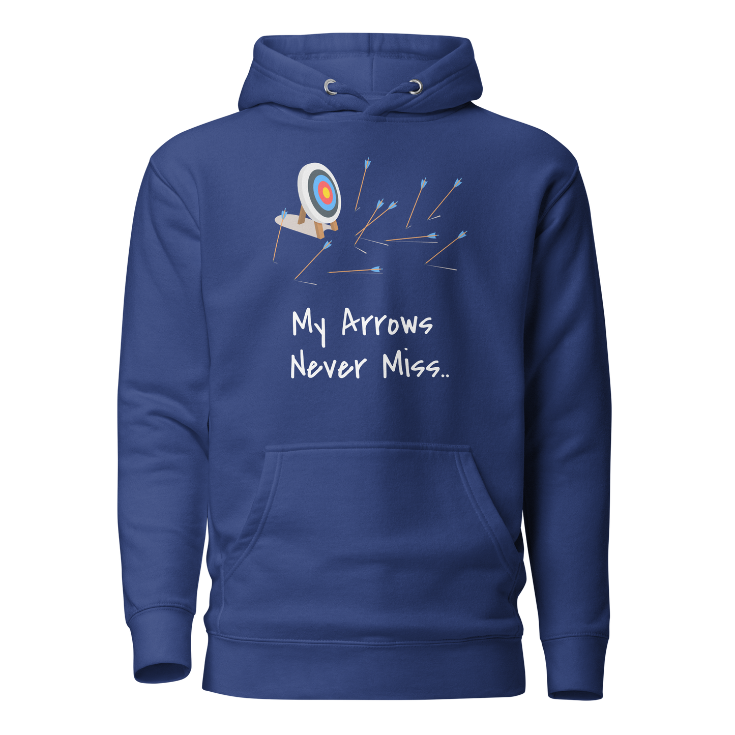 My Arrows Never Miss.. Unisex Hoodie