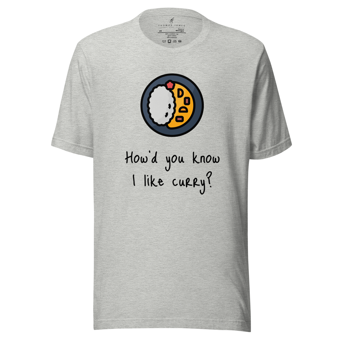 How'd do you know I like curry? Unisex T-Shirt