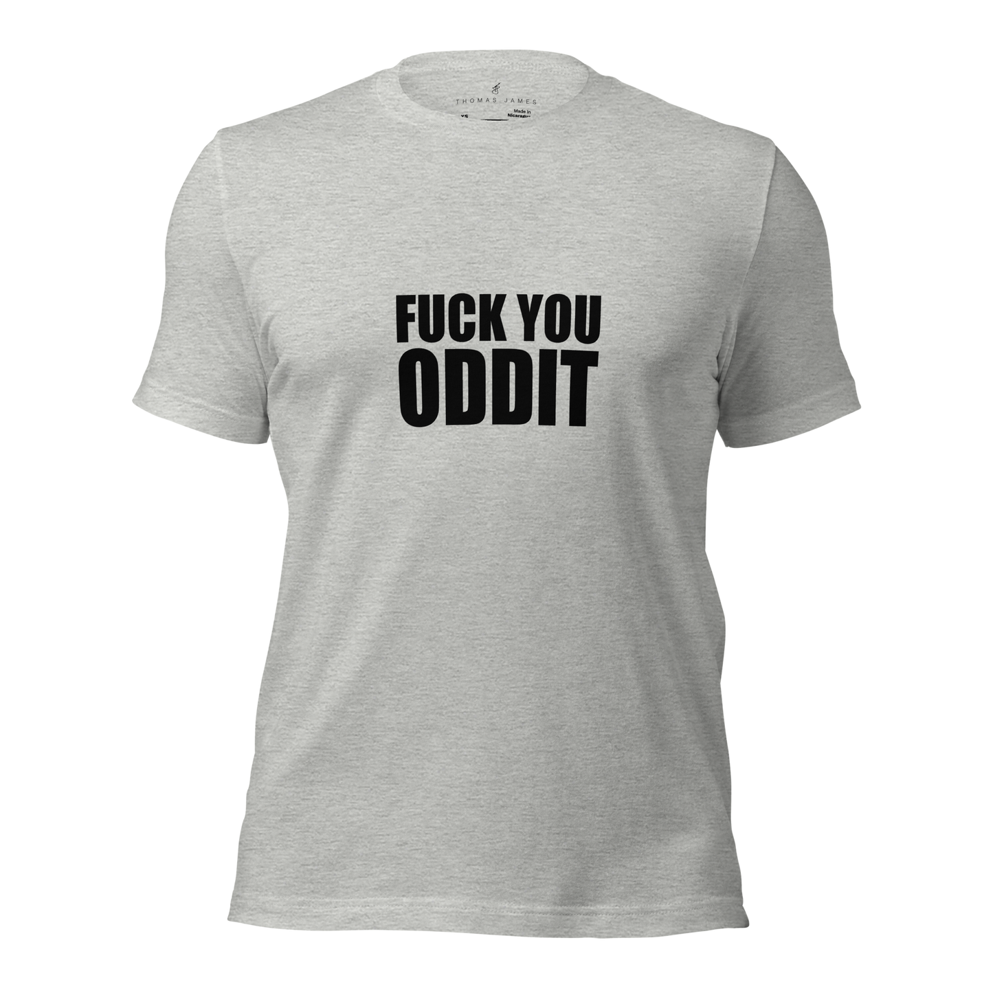 F**k You Oddit T-Shirt