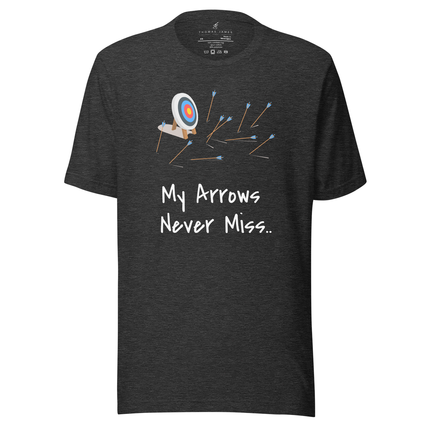 My Arrows Never Miss.. Unisex T-Shirt