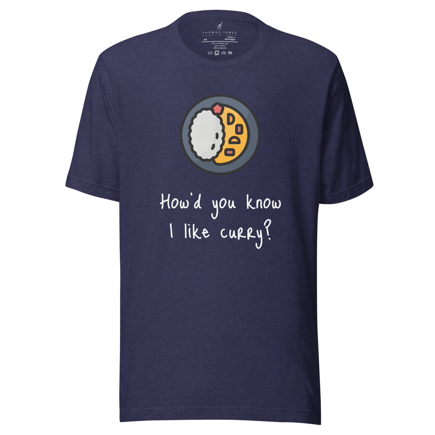 How'd do you know I like curry? Unisex T-Shirt