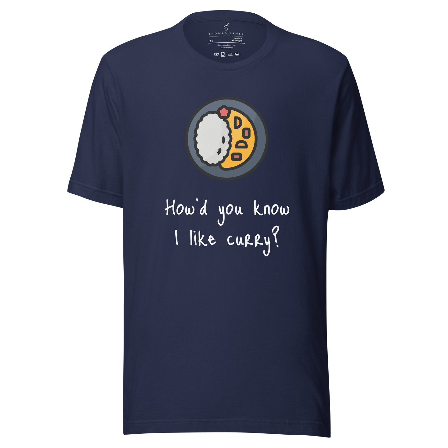 How'd do you know I like curry? Unisex T-Shirt