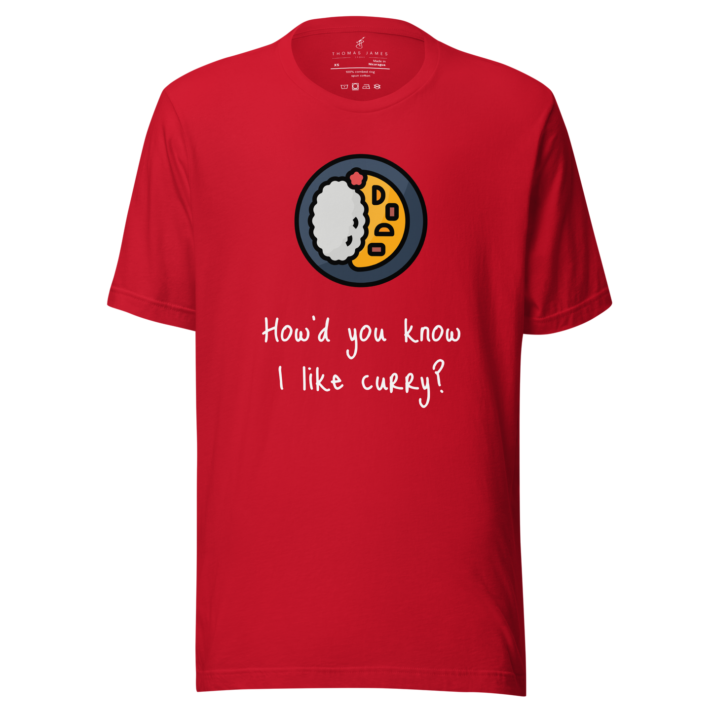 How'd do you know I like curry? Unisex T-Shirt