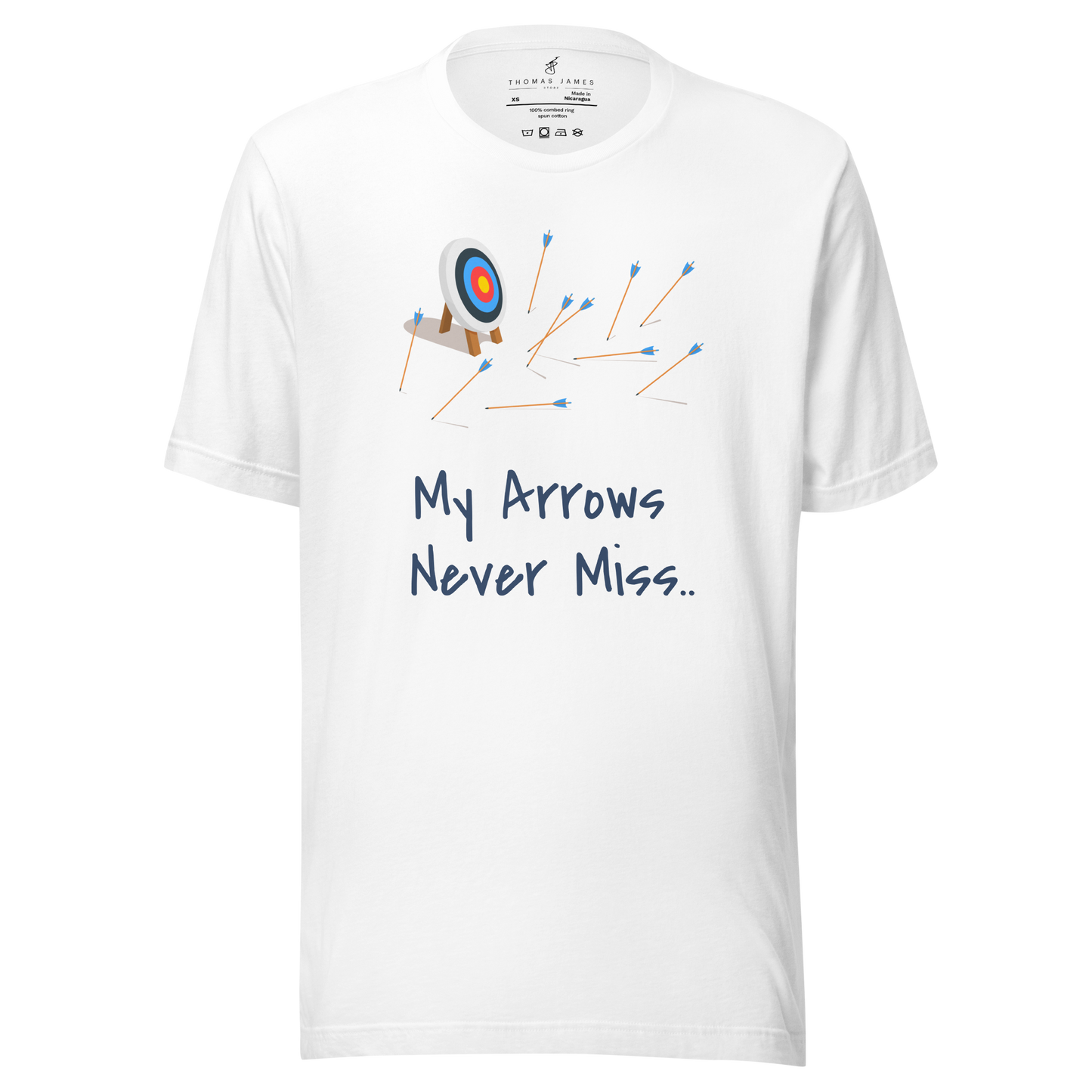 My Arrows Never Miss.. Unisex T-Shirt