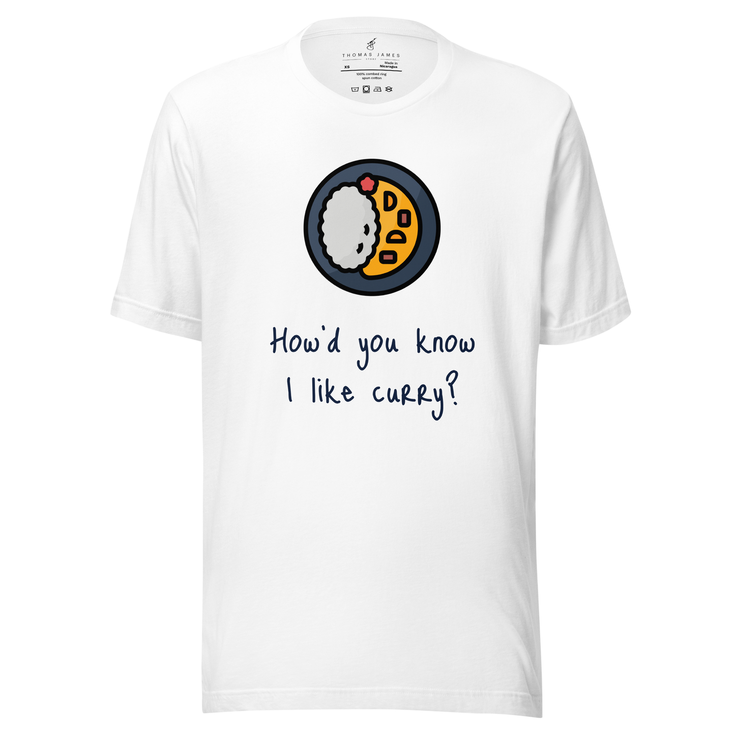 How'd do you know I like curry? Unisex T-Shirt