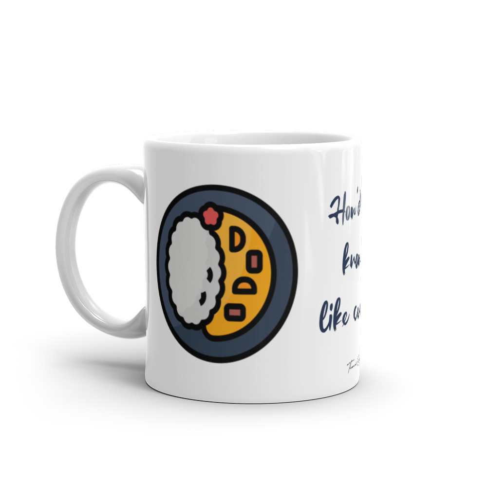 How'd you know I like curry? Glossy Mug