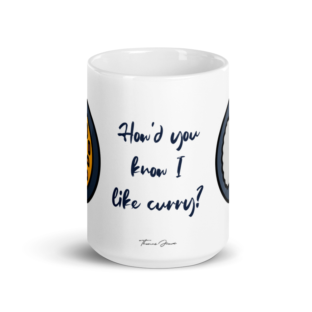 How'd you know I like curry? Glossy Mug