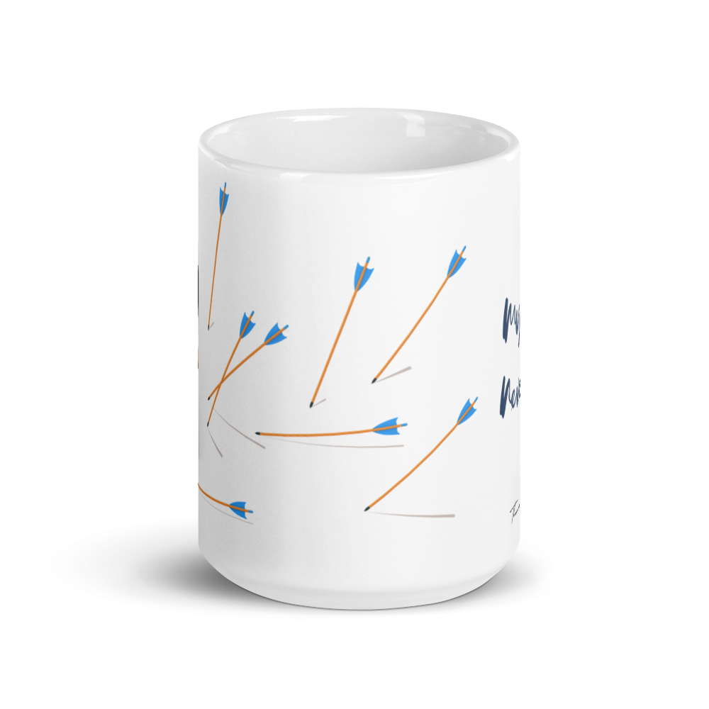 My Arrows Never Miss.. Glossy Mug